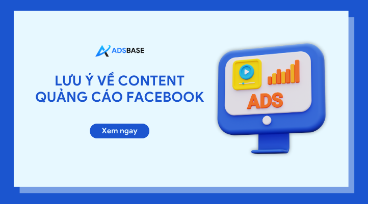 Content quảng cáo Facebook cần chú trọng điểm gì?